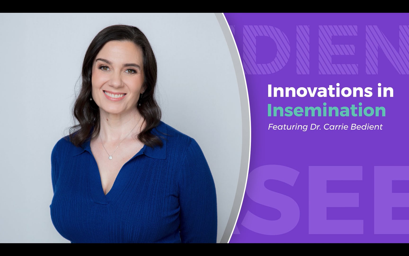 Innovations in Infertility, Featuring Dr. Bedient